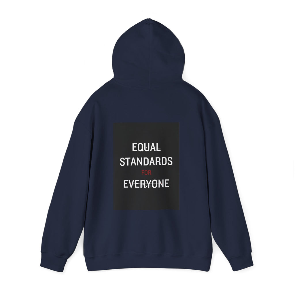 Equal Standards for Everyone Hoodie — Social Justice Statement Sweatshirt