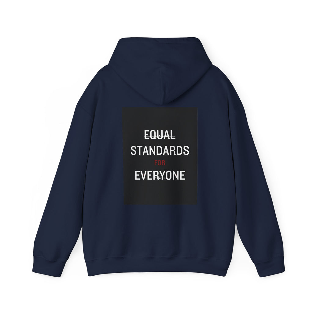Equal Standards for Everyone Hoodie — Social Justice Statement Sweatshirt
