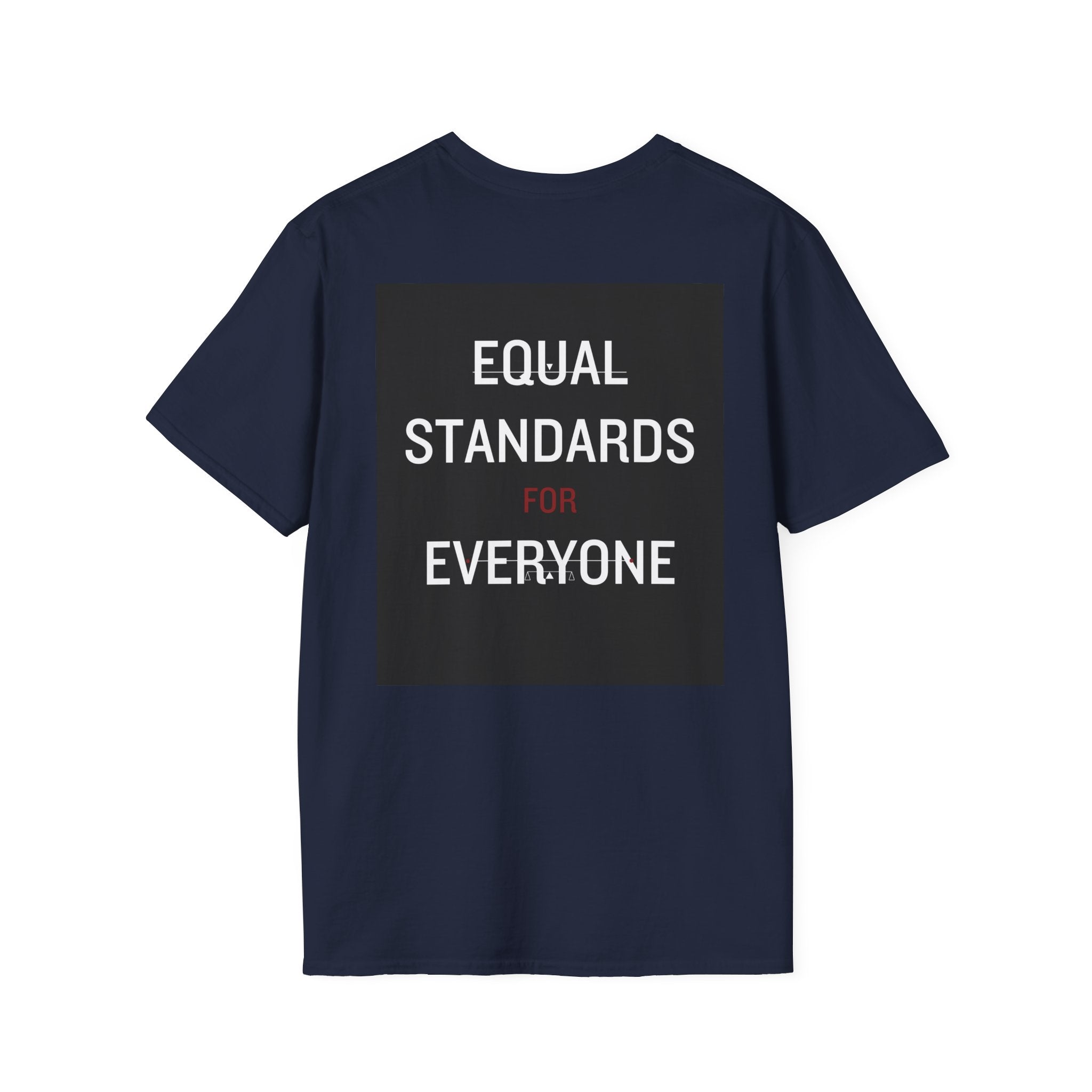 Equal Standards For Everyone T-Shirt