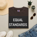 Equal Standards For Everyone T-Shirt