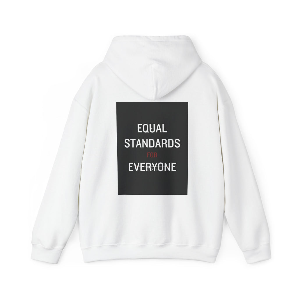 Equal Standards for Everyone Hoodie — Social Justice Statement Sweatshirt