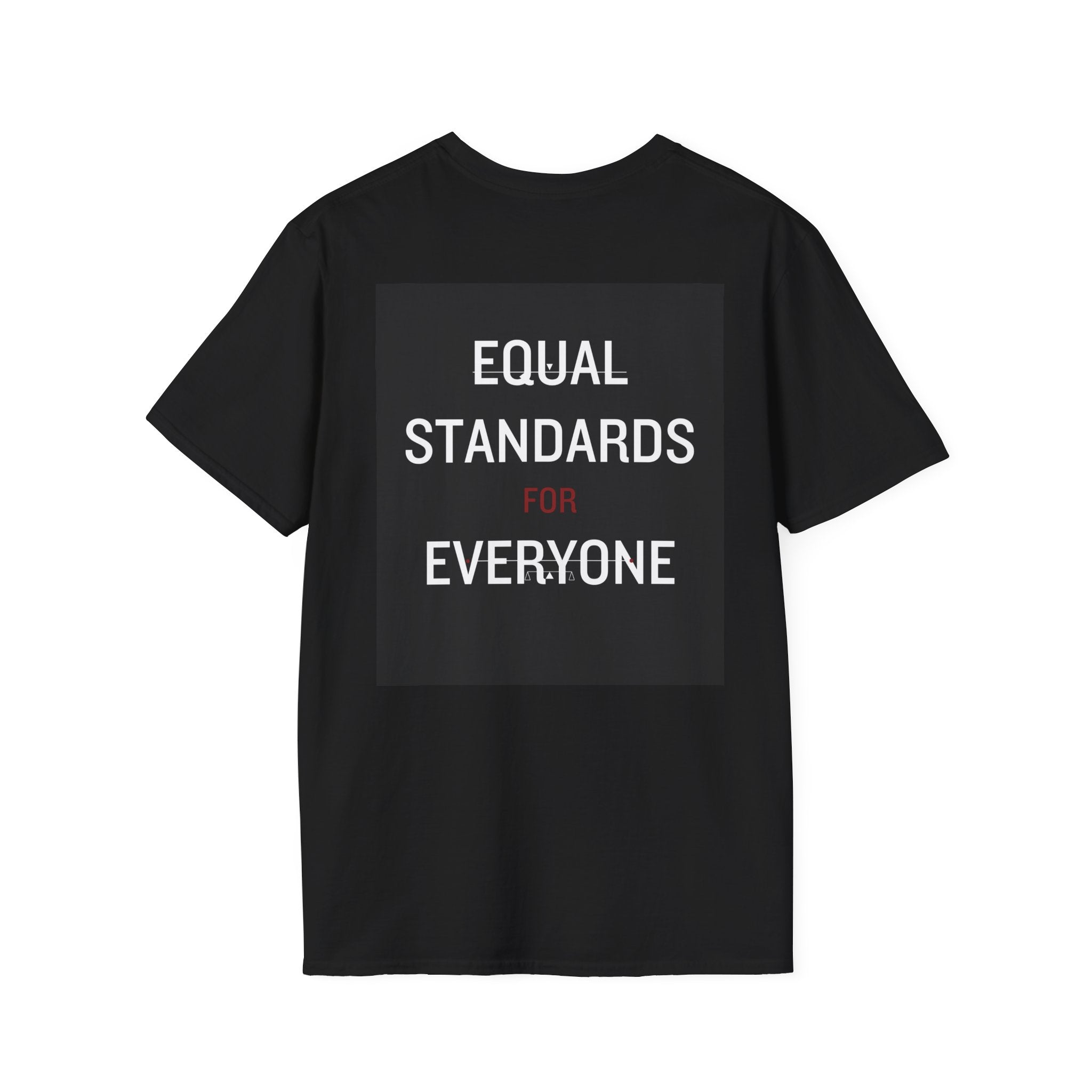 Equal Standards For Everyone T-Shirt
