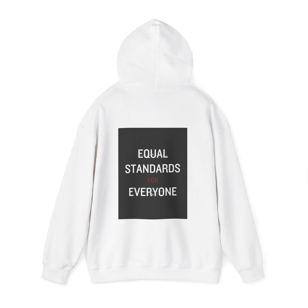 Equal Standards for Everyone Hoodie — Social Justice Statement Sweatshirt