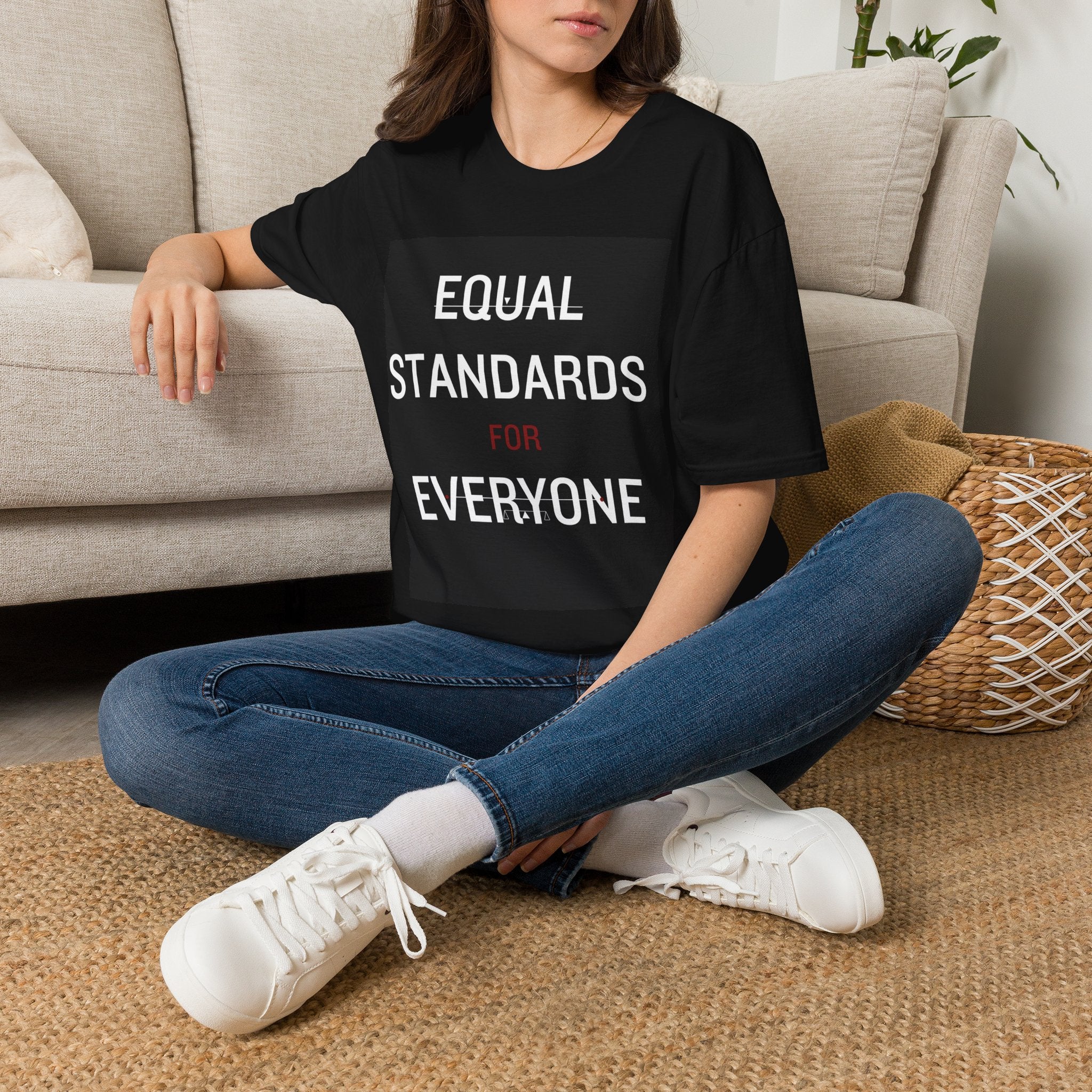 Equal Standards For Everyone T-Shirt
